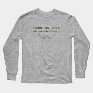 You´re The Voice, green Long Sleeve T-Shirt